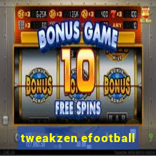 tweakzen efootball